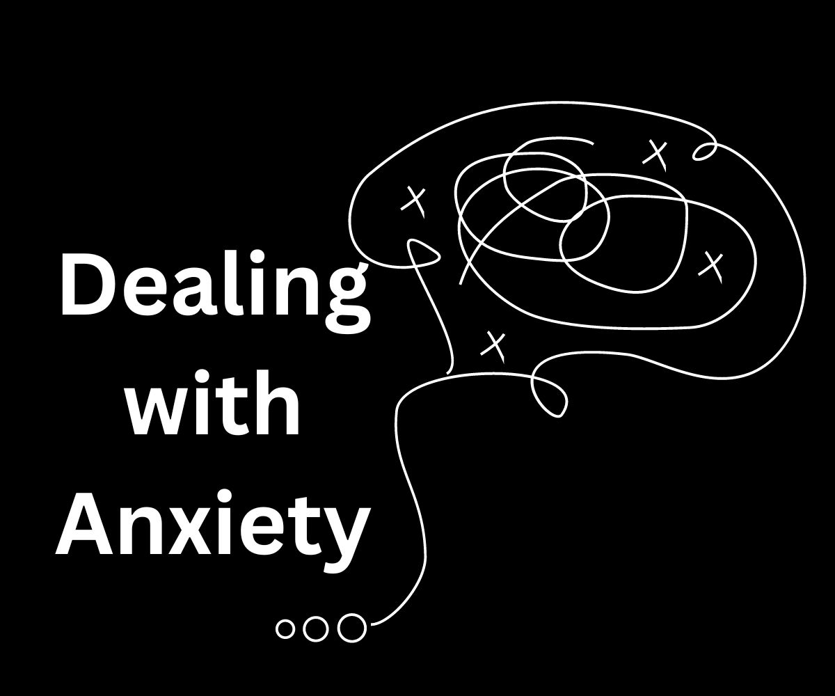 Dealing with Anxiety – All The Anxieties