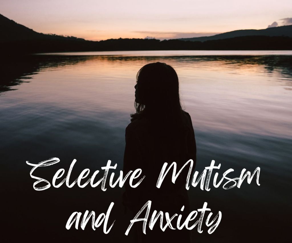Selective Mutism Anxiety&nbsp;Disorder