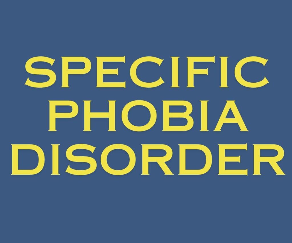 Specific Phobia Disorder