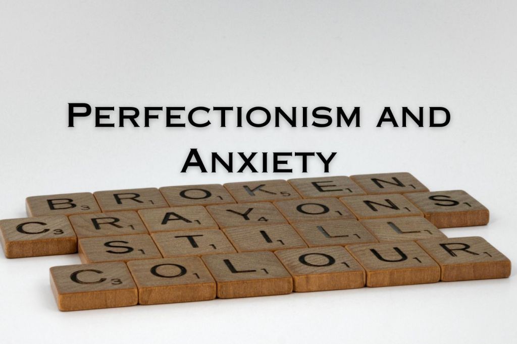 Perfectionism and Anxiety