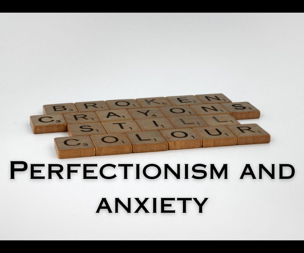 Perfectionism and Anxiety